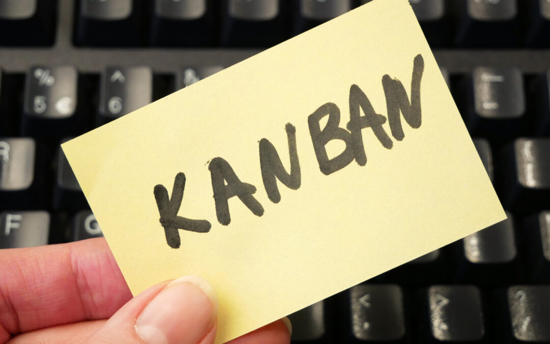 Utiliser la méthode Kanban pour gagner en efficacité !